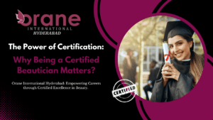 The Power of Certification: Why Being a Certified Beautician Matters 